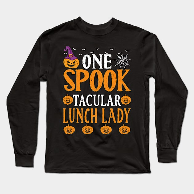 Funny Lunch Lady Halloween Costume, One Spooktacular Lunch Lady Long Sleeve T-Shirt by loveshop